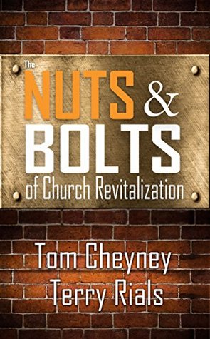 The Nuts and Bolts of Church Revitalization (Church Revitalization Leadership Library)