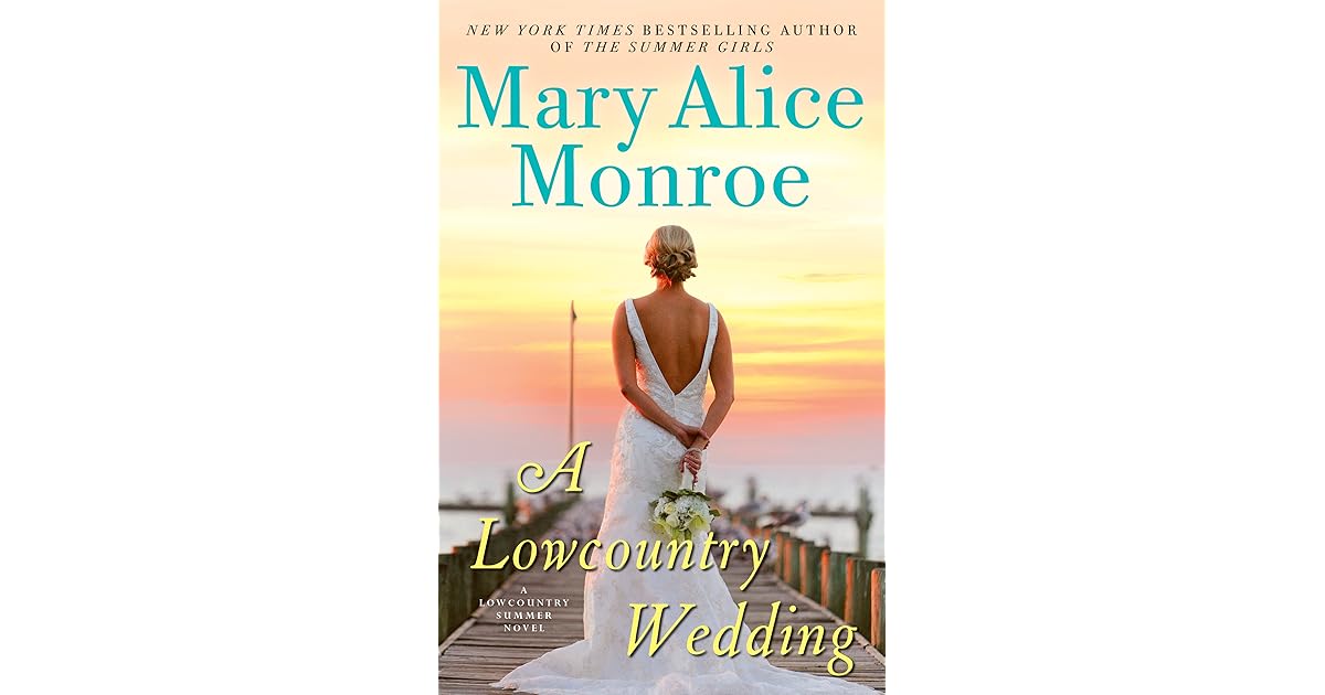 A Lowcountry Wedding Lowcountry Summer 4 By Mary Alice Monroe