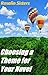 Writing a Theme in Your Novel: Life and Meaning, Know Your Fiction Theme: What is Theme In Fiction? THEME in YOUR NOVEL:Do You Know Your Novel’s Theme? (Fiction Writers United Book 3)