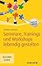 Seminare, Trainings und Workshops lebendig gestalten: Taschenguide (Haufe TaschenGuide)