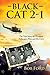 Black Cat 2-1: The True Story of a Vietnam Helicopter Pilot and His Crew