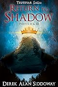 Return to Shadow: Part I-III