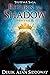 Return to Shadow: Part I-II...