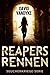 Reapers Rennen -Seuchenkriege-Serie Buch 1