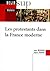 Les protestants dans la France moderne
