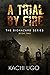 Biohazard: A Trial By Fire