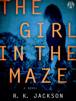 The Girl in the Maze (Martha Covington, #1)
