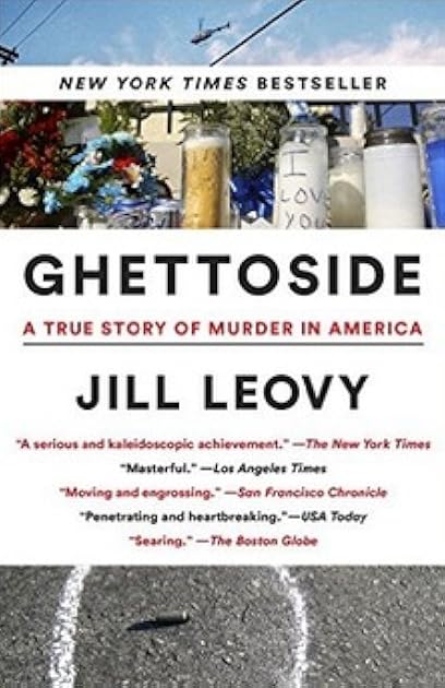 Ghettoside: A True Story of Murder in America
