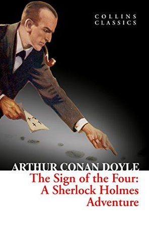 The Sign of the Four: A Classic Sherlock Holmes Mystery of Missing Pearls and Hidden Secrets