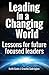 Leading in a Changing World: Lessons for future focused leaders.