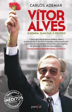 Vítor Alves : o homem, o militar, o político