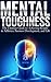Mental Toughness: The Ultimate Guide to Achieving Results in Athletics, Business Development, and Life (FREE SOUNDTRACKS)