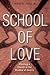 School of Love: Planting a ...