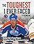 The Toughest I Ever Faced: Hockey Hall of Fame Players Remember Their Greatest Rivals, Teammates and Heroes