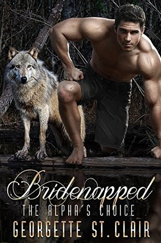 The Alpha's Choice (Bridenapped, #2)