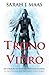 Trono de Vidro by Sarah J. Maas