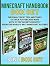 Minecraft Handbook Box Set: The Final Tricky Tips and Traps to Trick Players and Mobs With 101 Top Secrets Directly From the World's Best Minecraft Players ... minecraft cheats, minecraft guide)