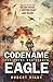 Codename Eagle by Robert Rigby