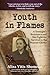 Youth in Flames: A Teenager's Resistance and Her Fight for Survival in the Warsaw Ghetto