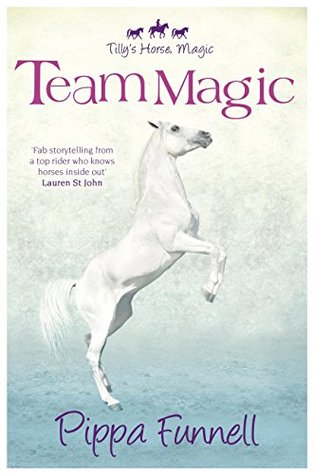 Team Magic (Tilly's Horse, Magic #4)