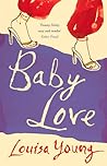 Baby Love by Louisa Young