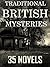 Traditional British Mysteries: 35 Novels