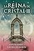 LA REINA DE CRISTAL III by Ana Isabel Conejo Alonso
