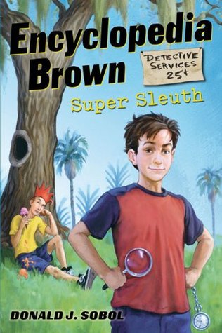 Encyclopedia Brown, Super Sleuth (Encyclopedia Brown, #25)