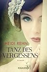 Tanz des Vergessens by Heidi Rehn