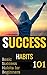 Success: Success habits for...