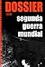 Dossier Segunda Guerra Mundial by Edições Avante!
