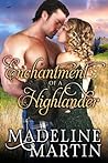 Enchantment of a Highlander by Madeline Martin Enchantment of a Highlander by Madeline Martin