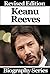 Celebrity Biographies - The Biography Of Keanu Reeves - Famous Actors
