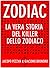 Zodiac: La vera storia del ...
