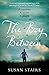 The Boy Between: An expertly crafted, suspenseful story of family secrets and one fateful summer
