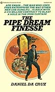 The Pipe Dream Finesse