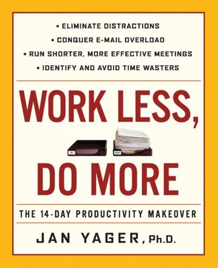 Work Less, Do More: The 14-Day Productivity Makeover (Paperback)