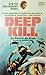 Deep Kill