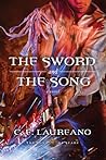 The Sword and the Song by C.E. Laureano