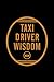 Taxi Driver Wisdom