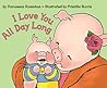 I Love You All Day Long: A Reassuring Picture Book Helping Children Navigate Separation