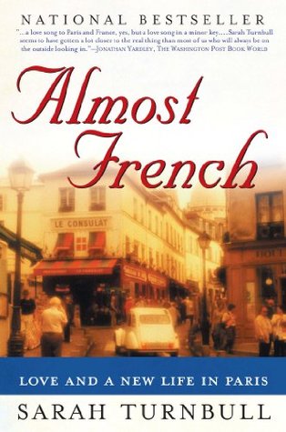 Almost French: Love and a New Life in Paris (Paperback)