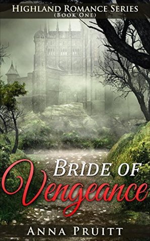 Bride of Vengeance (Highland Romance Series Book One)