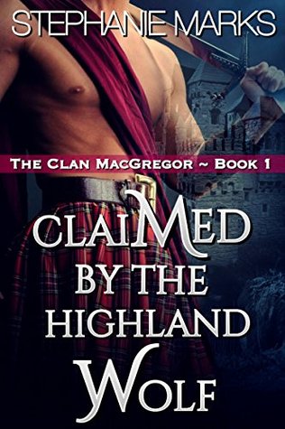 Claimed by the Highland Wolf (The Clan MacGregor #1)
