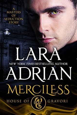 Merciless: House of Gravori (Masters of Seduction, #1)