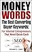 MONEY WORDS: The Best Converting Buyer Keywords: For Internet Entrepreneurs That Need Quick Cash (Business Success Secrets Books)