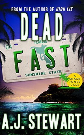 Dead Fast (A Miami Jones Case, #4)