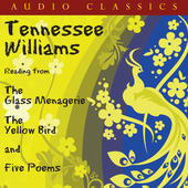 The Glass Menagerie, The Yellow Bird and Selected Poems