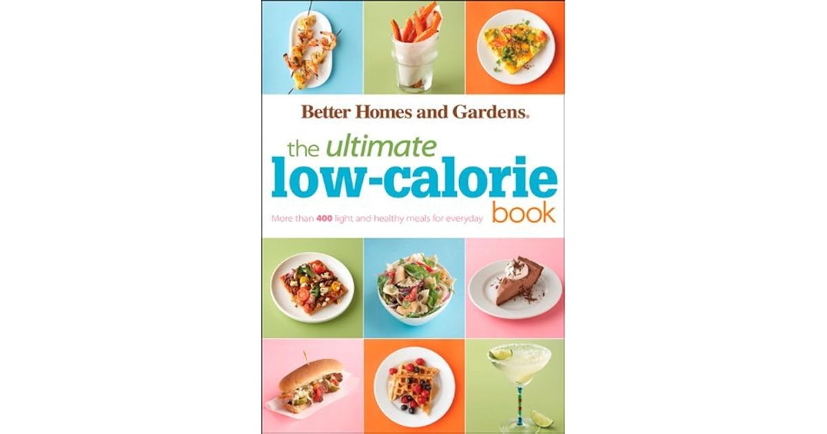 The Ultimate LowCalorie Book More than 400 Light and Healthy Recipes
