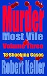 Murder Most Vile:...
